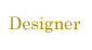 Designer